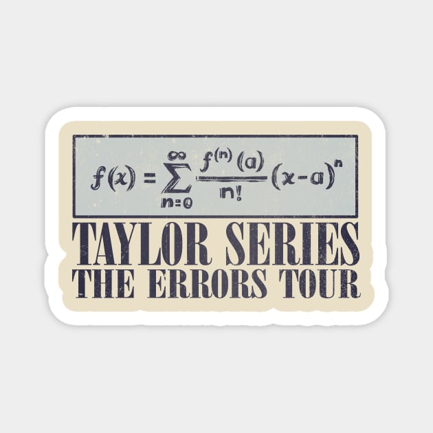 Taylor Series Magnet by kg07_shirts