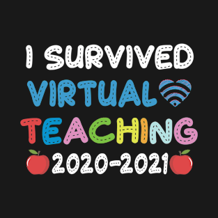 Funny I Survived Virtual Teaching End Of Year Teacher Remote T-Shirt