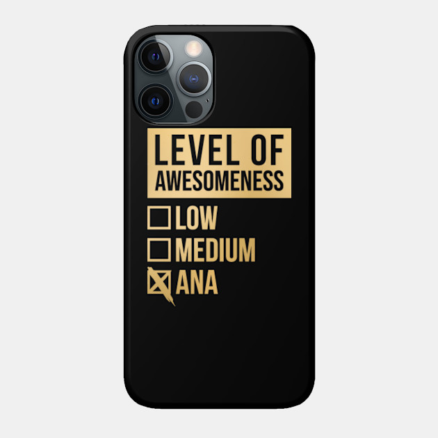 Ana Name - Ana Name - Phone Case