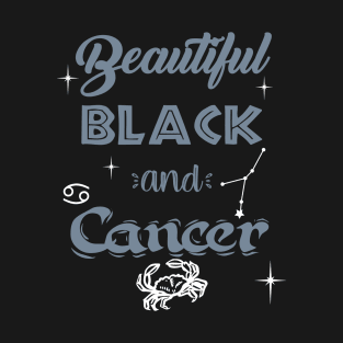 Beautiful Black & Cancer T-Shirt