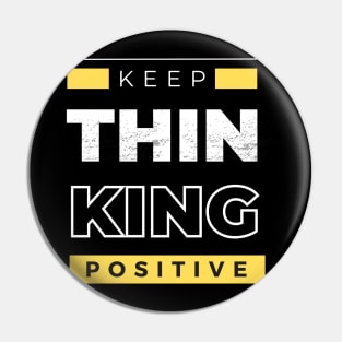 THINKING POSITIVE Pin