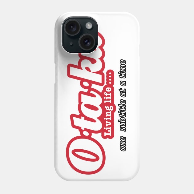 Otaku Life Phone Case by Raging Sockmonkey