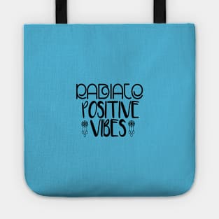 RADIATE POSITIVE VIBES Tote