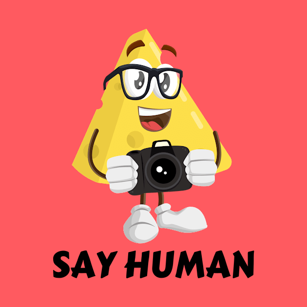 Say Human | Photographer Pun by Allthingspunny