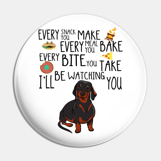 I'll Be Watching You Dachshund Pin by TeeLand