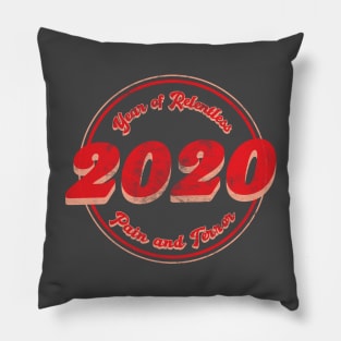 2020 Year of Relentless Pain and Terror Pillow