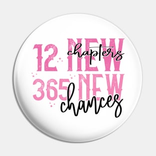 12 New Chapters 365 New Chance Pin