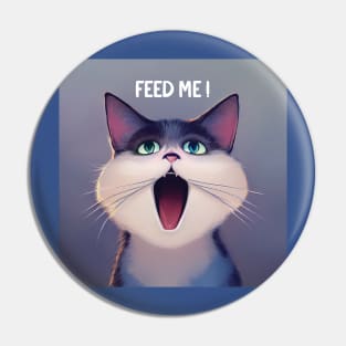 Feed Me! Hungry Cat Print Pin