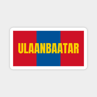 Ulaanbaatar City in Mongolian Flag Colors Magnet