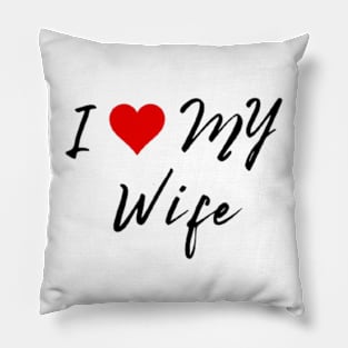 I love my wife - I heart my wife Pillow