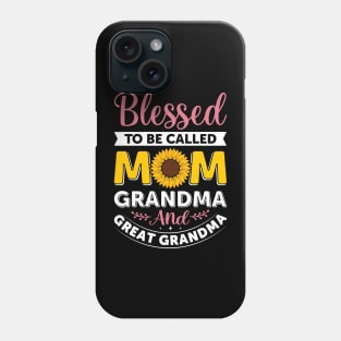 Blessed to be called mom grandma and great grandma Phone Case