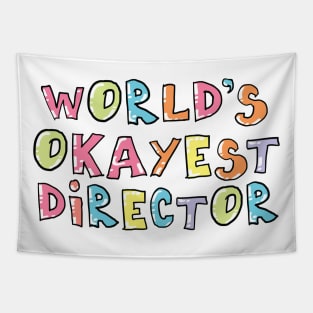 World's Okayest Director Gift Idea Tapestry