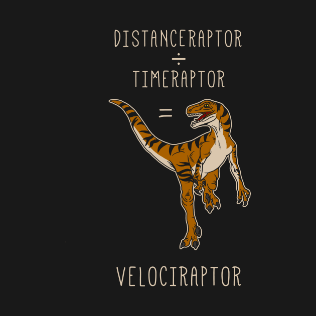 Velociraptor = Distanceraptor / Timeraptor by dumbshirts