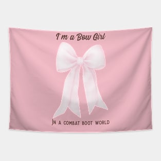 I'm a Bow Girl in a Combat Boot World Tapestry