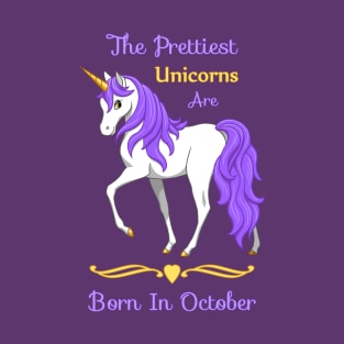 Pretty Purple Unicorn Born In October Birthday Girl T-Shirt