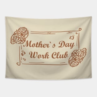 Mother`s Day Work club Tapestry