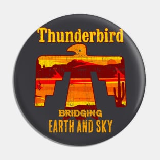 Thunderbird: Bridging Earthand Sky Pin