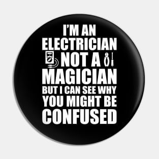 Electrician not a magician w Pin