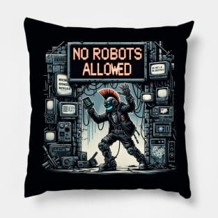 AI uprising: No Robots Allowed Pillow