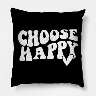 Choose Happy Pillow