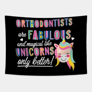 Orthodontists are like Unicorns Gift Idea Tapestry