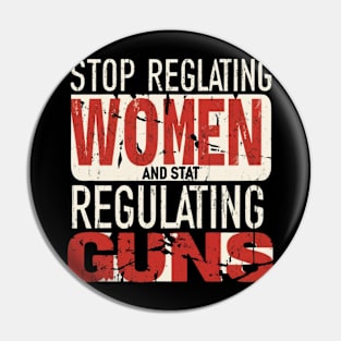 stop regulating women and start regulat Pin