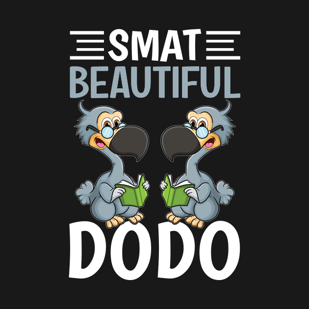 Smat Beautiful Dodo I Dodo Bird by Shirtjaeger