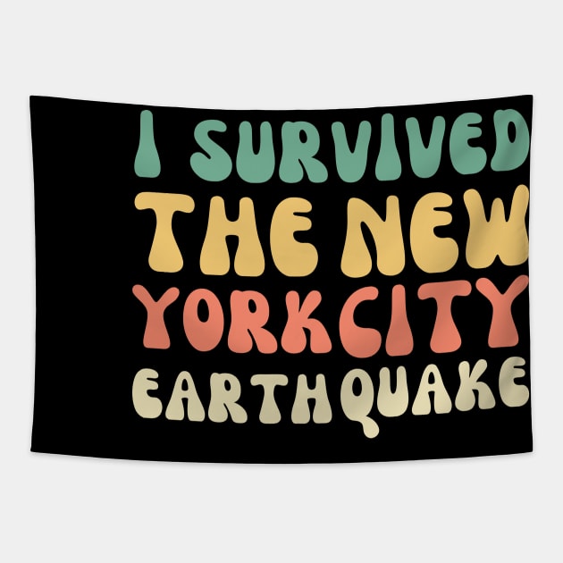 I SURVIVED THE NYC EARTHQUAKE (V1) Tapestry by Dogyy ART