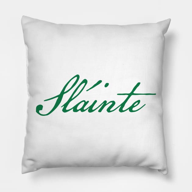 Slainte Green Script for St Patricks Day Pillow by ellenhenryart