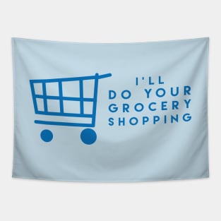 I'll Do Your Grocery Shopping Tapestry