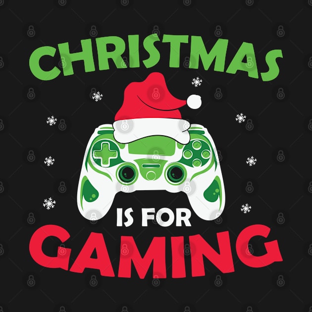 Christmas is for Gaming Video Gamer Boys Girls Gift by BadDesignCo