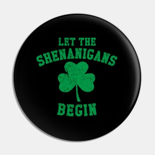 Let The Shenanigans Begin St Patrick'S Day Pin