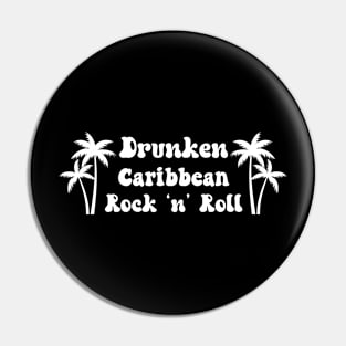 Drunken Caribbean Rock n Roll Pin