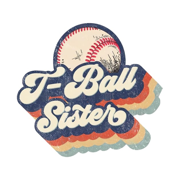 Retro T-Ball Sister Mother's Day by Wonder man 