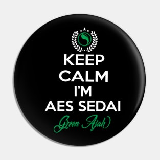 Keep calm im aes sedai  green ajah - tar avalon - the Wheel of Time Pin