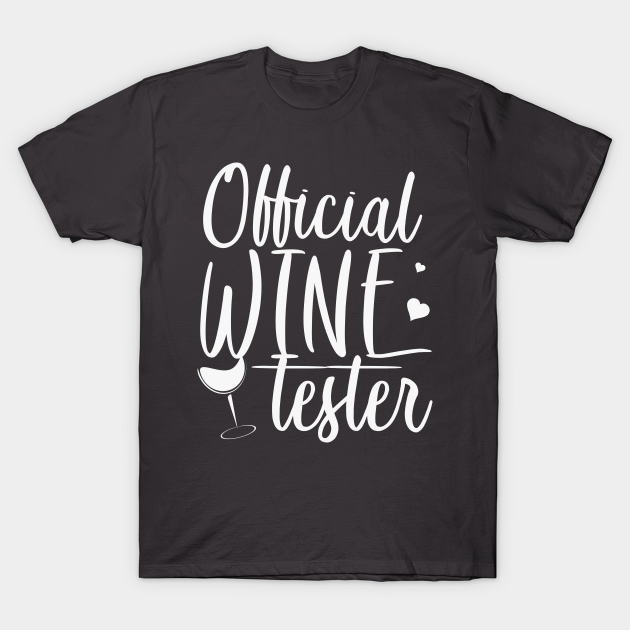 Discover Official Wine Tester - Wine Tester - T-Shirt