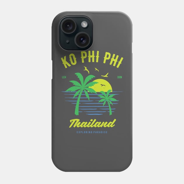 Ko Phi Phi Souvenir & Thailand Gift Phone Case by shirtonaut