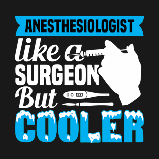 Anesthesiologist Anesthesiologist T-Shirt