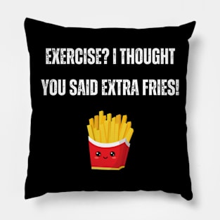 Exercise Fries Food Joke Pillow