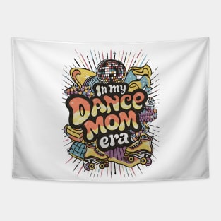 Happy Mom Dance Lover Groovy In My Dance Mom Era Tapestry