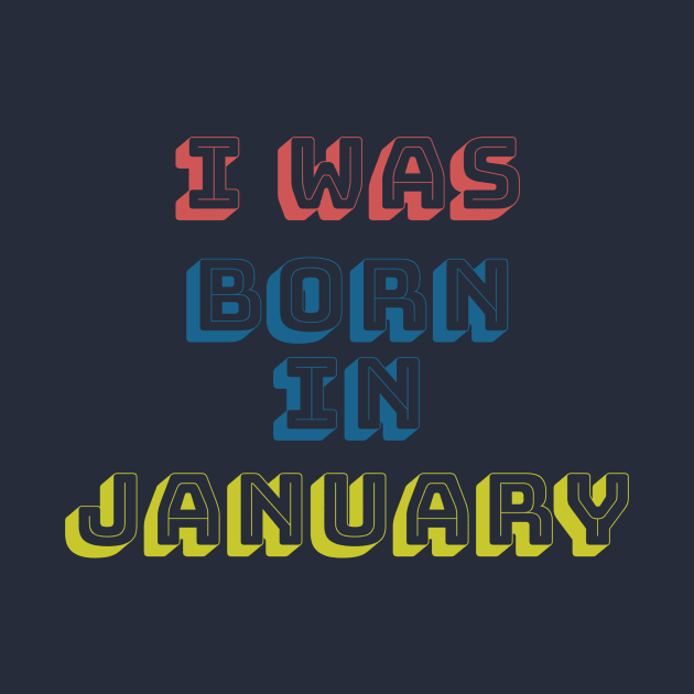 I was born in january by WhyStore