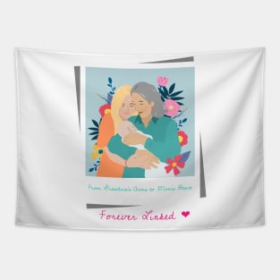 From Grandma's Arms to Mom's Heart, Forever Linked - Grandma Mother Daughter/ Mother's Day Tapestry