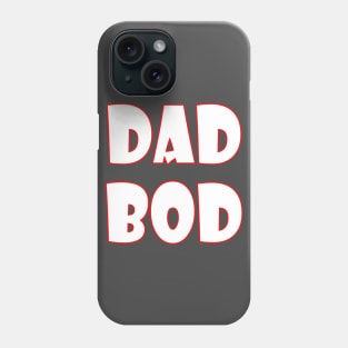 DAD BOD Phone Case