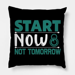 Start now not tomorrow, Dream big, work hard. Inspirational motivational quote. Dreams don't work unless you do. Take the first step. Believe in yourself. Fail and learn Pillow