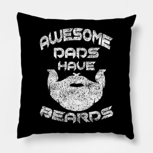 Father Day Awesome Dads Have Beards Pillow