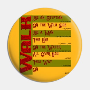 Musical Quotes - Walk Pin