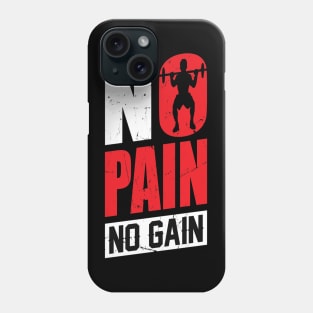 No pain No gain - t-shirt design Phone Case