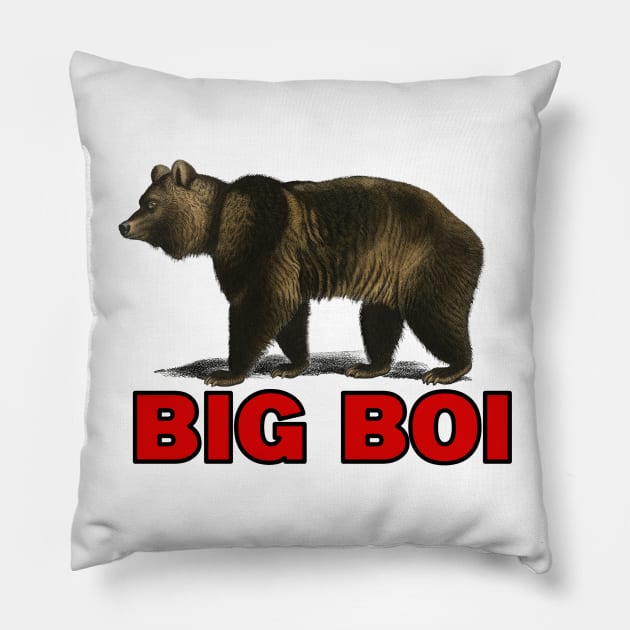 big boi bear  red text Pillow by Captain-Jackson