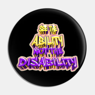 See The Ability not the Disability Pin