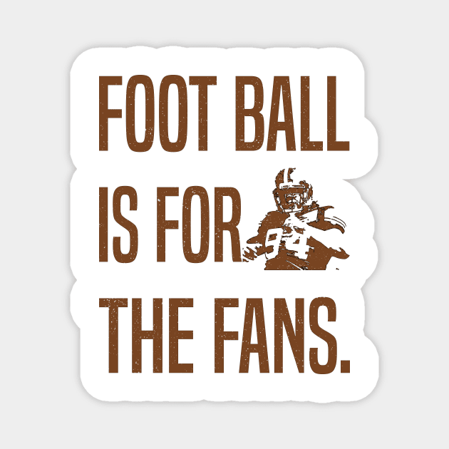 Football Is for the Fans American Football Lovers Magnet by Best1ne